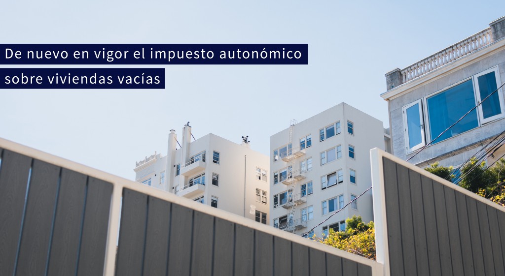 De nuevo en vigor el impuesto autonómico sobre viviendas vacías